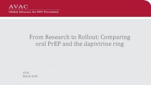 From Research to Rollout Comparing oral Pr EP