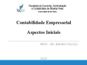 Contabilidade Empresarial Aspectos Iniciais PROF DR BRUNO FIGLIOLI