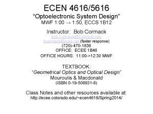 ECEN 46165616 Optoelectronic System Design MWF 1 00