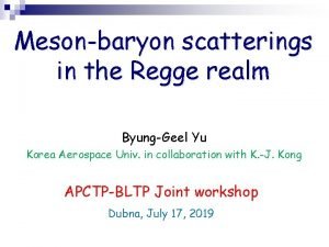 Mesonbaryon scatterings in the Regge realm ByungGeel Yu