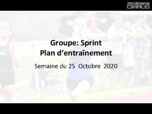Groupe Sprint Plan dentranement Semaine du 25 Octobre
