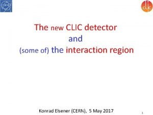 The new CLIC detector and some of the