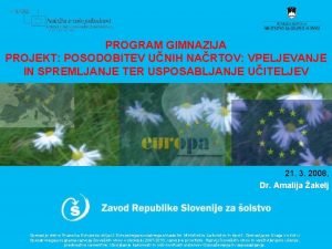 PROGRAM GIMNAZIJA PROJEKT POSODOBITEV UNIH NARTOV VPELJEVANJE IN