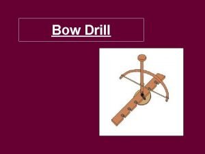 Bow drill parts