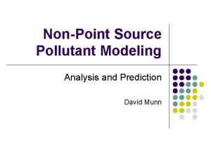 NonPoint Source Pollutant Modeling Analysis and Prediction David