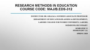 RESEARCH METHODS IN EDUCATION COURSE CODE MAJB EDS312