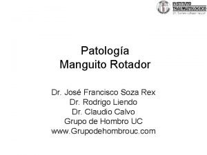 Patologa Manguito Rotador Dr Jos Francisco Soza Rex