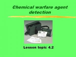 Chemical warfare agent detection Lesson topic 4 2