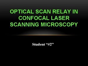 OPTICAL SCAN RELAY IN CONFOCAL LASER SCANNING MICROSCOPY