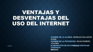 VENTAJAS Y DESVENTAJAS DEL USO DEL INTERNET EDOA02