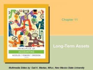 Chapter 11 LongTerm Assets Multimedia Slides by Gail