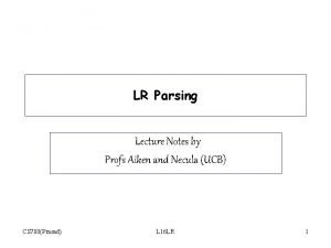 LR Parsing Lecture Notes by Profs Aiken and