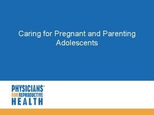 Specific objectives of teenage pregnancy