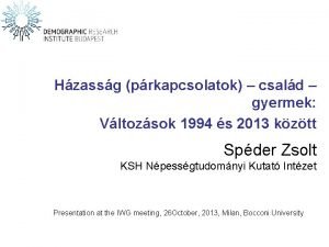 Hzassg prkapcsolatok csald gyermek Vltozsok 1994 s 2013