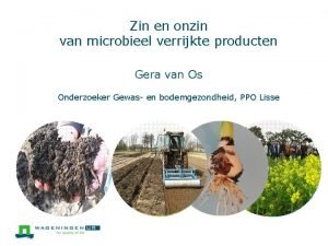 Zin en onzin van microbieel verrijkte producten Gera