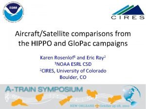 AircraftSatellite comparisons from the HIPPO and Glo Pac