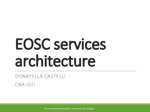 EOSC services architecture DONATELLA CASTELLI CNRISTI RDA SYNCHONIZATION