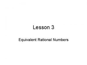 Lesson 3 Equivalent Rational Numbers Rational Number A