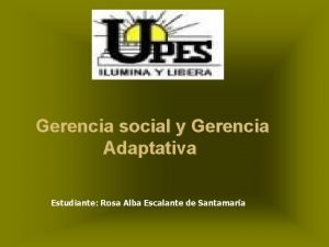 Gerencia adaptativa Gerencia adaptativa