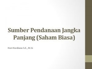 Sumber Pendanaan Jangka Panjang Saham Biasa Heri Herdiana