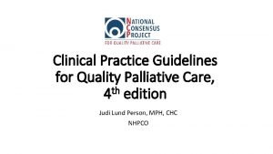 Clinical Practice Guidelines for Quality Palliative Care th