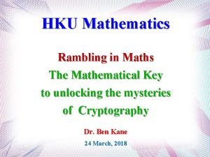 HKU Mathematics Rambling in Maths The Mathematical Key