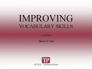 IMPROVING VOCABULARY SKILLS Fourth Edition Sherrie L Nist