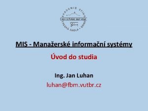 MIS Manaersk informan systmy vod do studia Ing