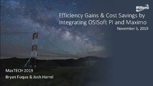 Efficiency Gains Cost Savings by Integrating OSISoft PI
