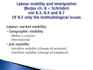 Labour mobility and immigration Borjas ch 8 Schrder