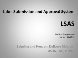 Label submission and approval system (lsas)