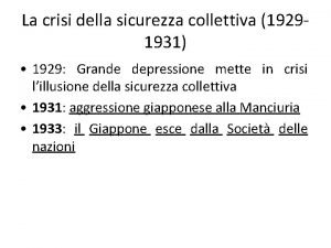 La crisi della sicurezza collettiva 19291931 1929 Grande