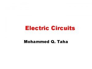 Electric Circuits Mohammed Q Taha A brief history