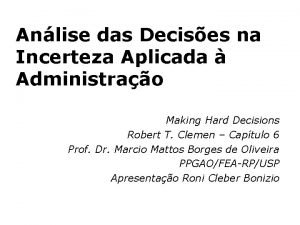 Anlise das Decises na Incerteza Aplicada Administrao Making