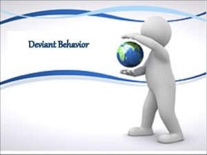 Deviance examples