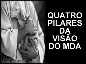 Os quatro pilares da visão do mda