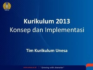 Kurikulum 2013 Konsep dan Implementasi Tim Kurikulum Unesa