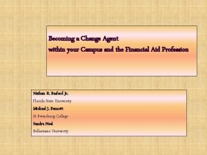 Becoming a Change Agent within your Campus and