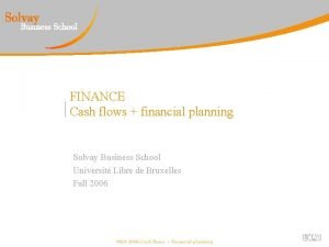 FINANCE Cash flows financial planning Solvay Business School