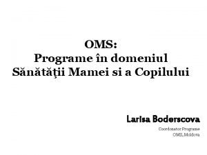 OMS Programe n domeniul Sntii Mamei si a