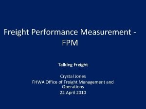 Freight Performance Measurement FPM Talking Freight Crystal Jones