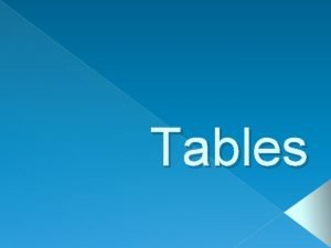 Tables A Basic Table table tr td tr