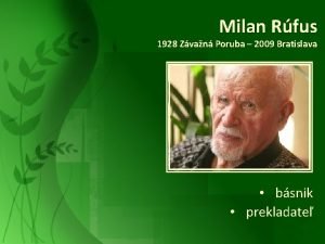 Milan Rfus 1928 Zvan Poruba 2009 Bratislava bsnik