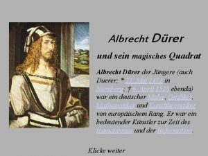 Albrecht Drer und sein magisches Quadrat Albrecht Drer