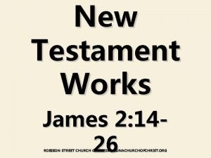 New Testament Works James 2 1426 ROBISON STREET