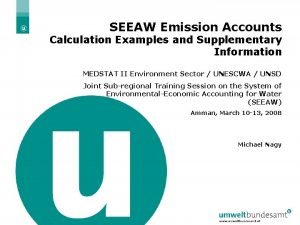 SEEAW Emission Accounts Calculation Examples and Supplementary Information