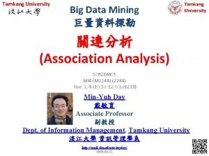 Tamkang University Big Data Mining Tamkang University Association