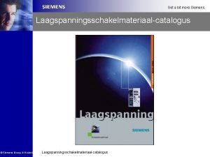 Get a bit more Siemens Laagspanningsschakelmateriaalcatalogus Siemens Groep