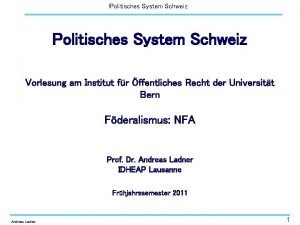 Politisches System Schweiz Vorlesung am Institut fr ffentliches