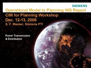 Operational Model to Planning WG Report CIM for